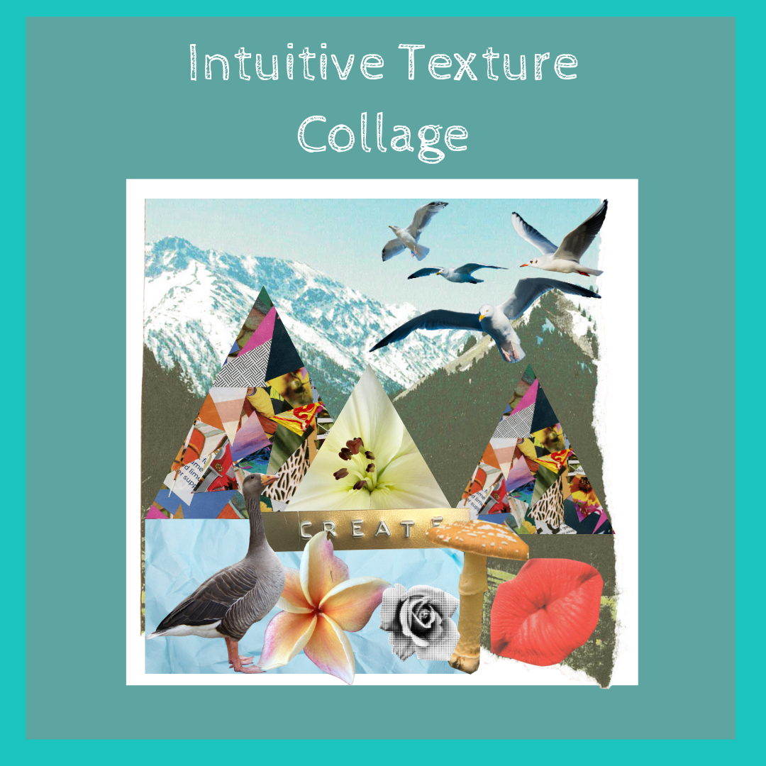 Intuitive Texture Collage