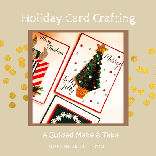 Holiday Card Crafting: Make and Take