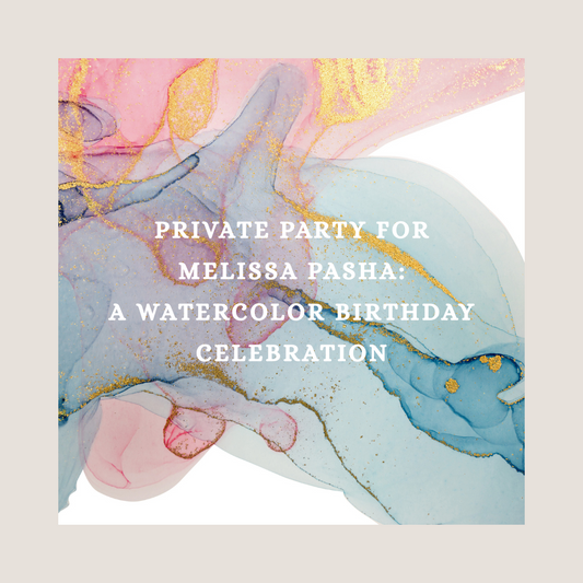 Melissa's Exclusive Watercolor Birthday Bash