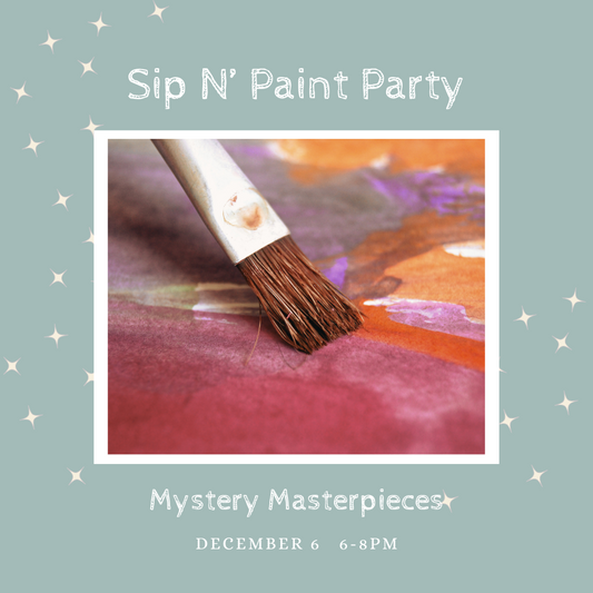 Sip N' Paint Party: Mystery Masterpieces