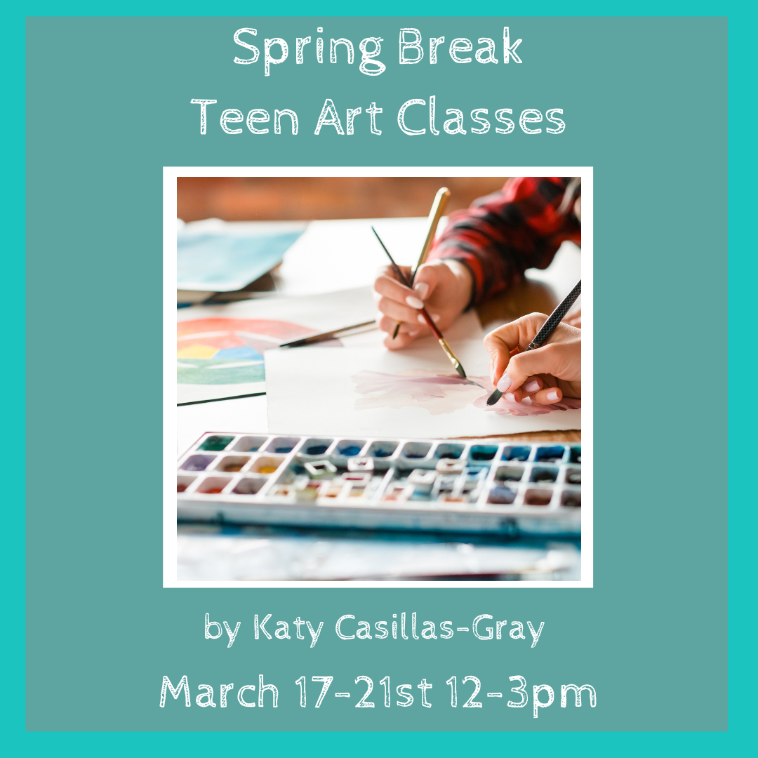 Spring Break Art Classes for Teens